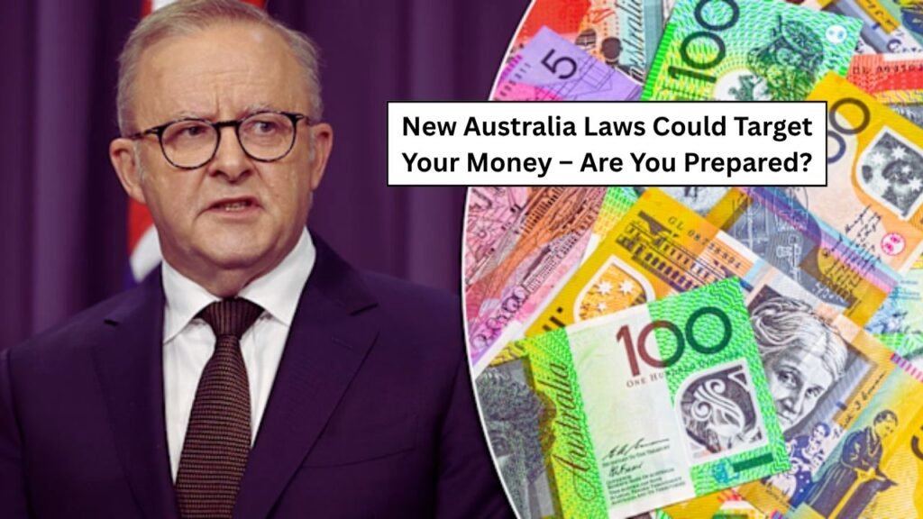 New Australia Laws Could Target Your Money